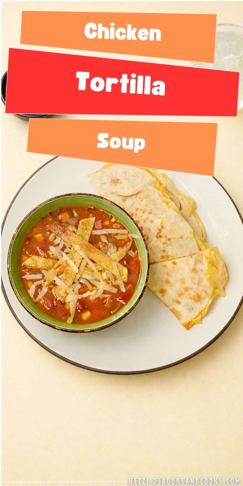 Pin Image: Title, a bowl of soup and a quesadilla.