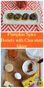 Pin Image: A platteer with four pumpkin donuts topped with chocolate glaze and a pumpkin behind them, text, a cutting board with a cup of flour, abowl of pumpkin, a bowl of spices, an egg, a cup of brown sugar, a bag of cocolate chips, and a stick of butter.