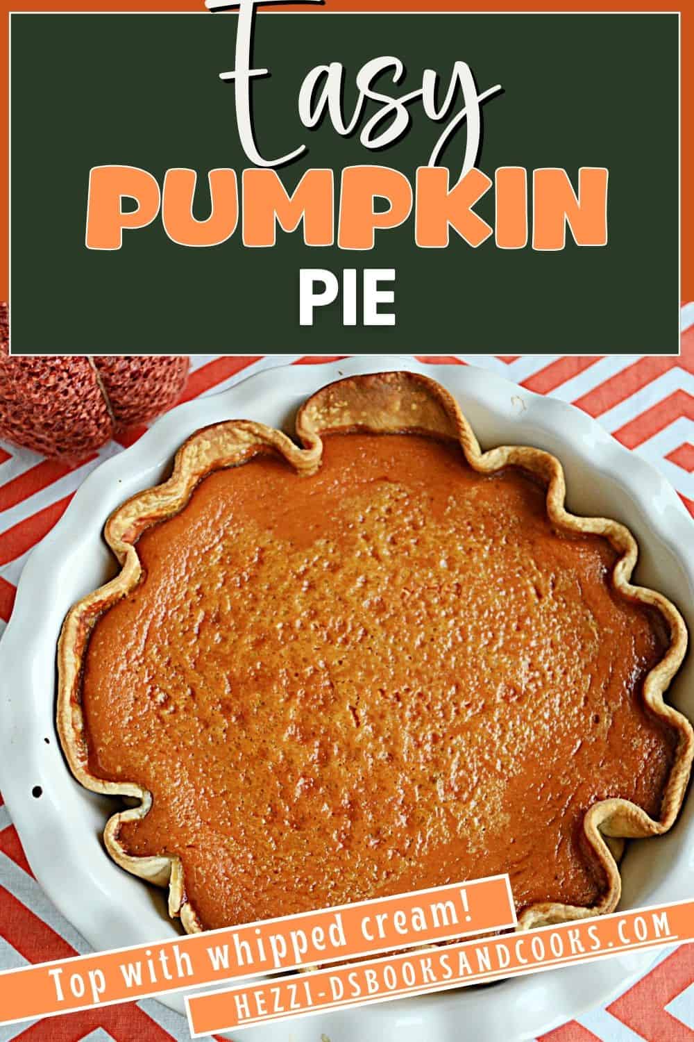 Pin Image: Title, close up of pumpkin pie.