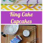 Pin Image: A white platter with 3 cupcakes on it topped with yellow, purple, and green sprinkles and Mardi Gras beads on the platter, text, a cutting board with a cup of flour, a carton of milk, a cup of sugar, a cup of brown sugar, 2 eggs, and a stick of butter on it.