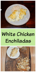 Pin Image: A plate with two white chicken enchiladas topped with cheese and a side of rice, text title, a cutting board with a tortilla filled with chicken and cheese and cut up chicken laying in a pile next to the tortilla.