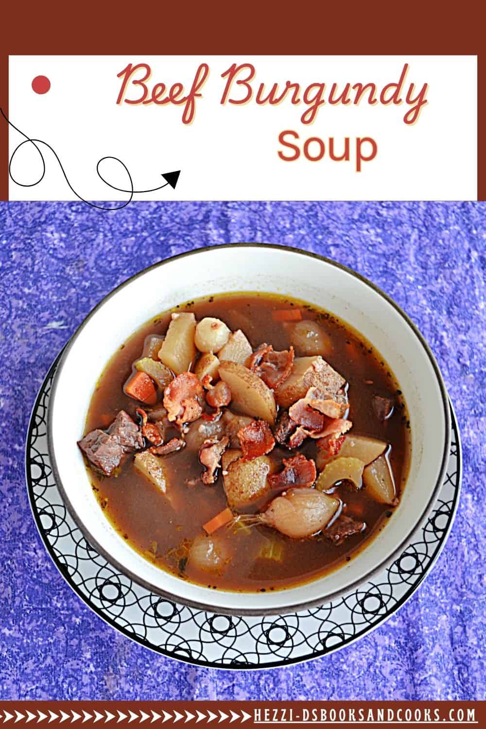 Pin Image: Title, a bowl of Beef Burgundy Soup.