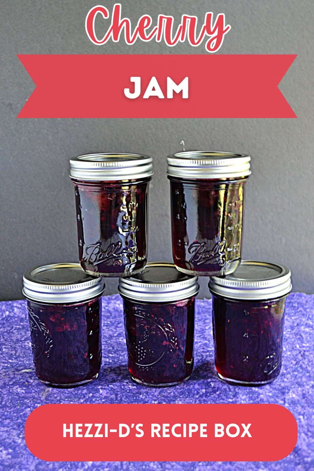Pin Image: Title, 5 jars of cherry jam stacked on top of each other.