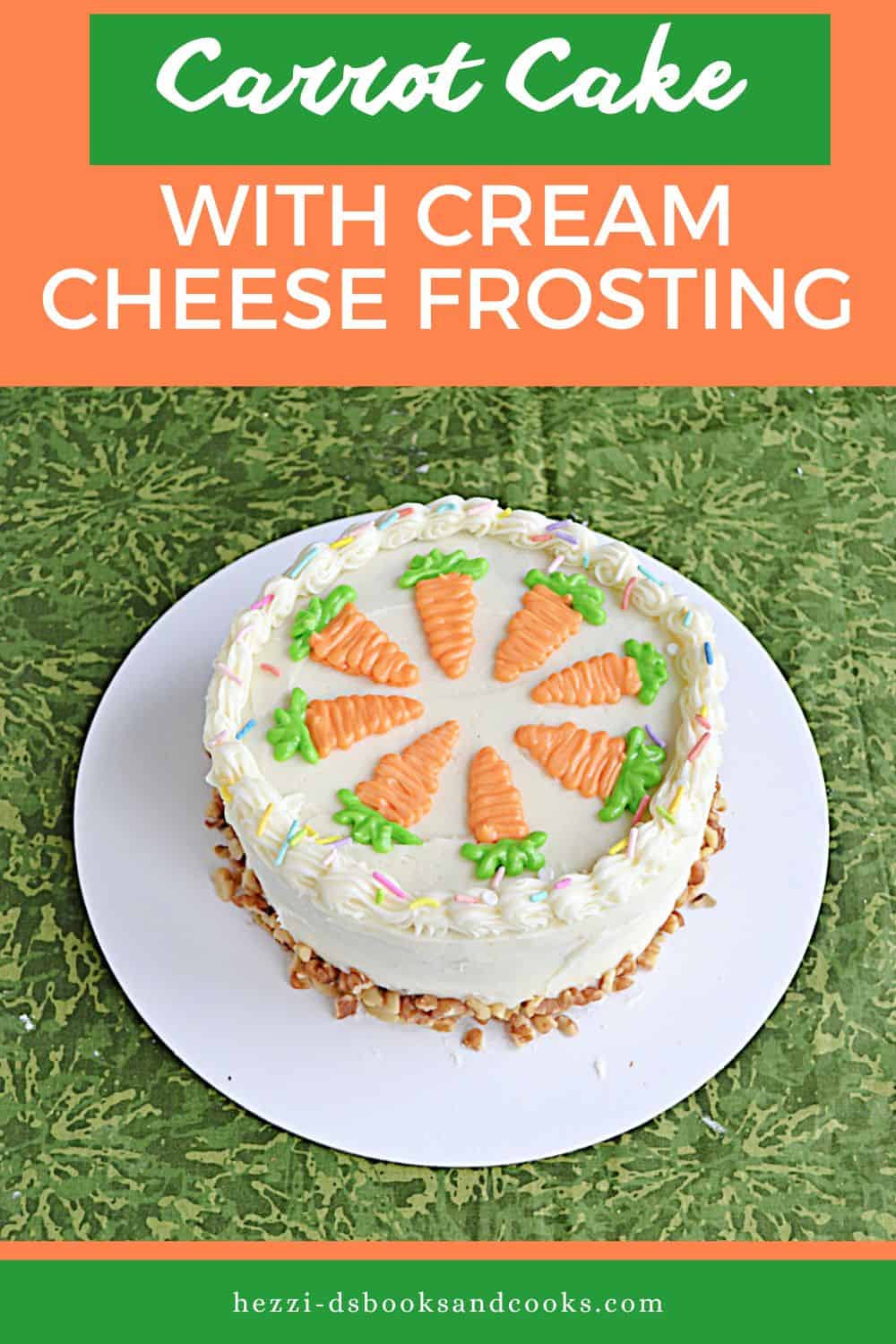 Pin Image:  Title, a cake with white frosting and frosting carrots on top.