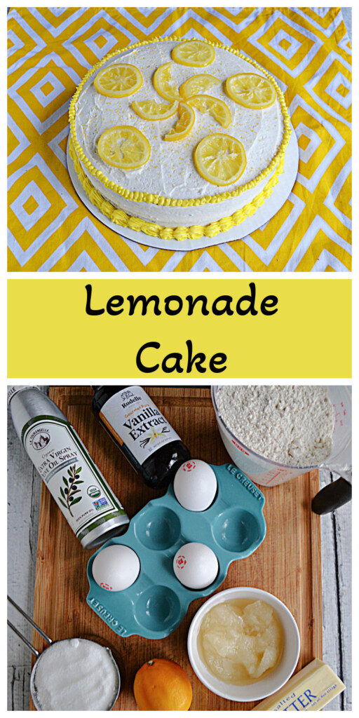 Pin Collage:  A Top view of a Lemonade Cake with candied lemons on top, text title, a cutting board with baking spray, a bottle of vanilla, a cup of flour, 3 eggs, a bowl of lemonade, a lemon, and a cup of sugar on it. 
