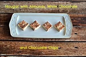 Nougat with Almonds, White Chocolate, and Chocolate Chips from Hezzi-D's Books and Cooks