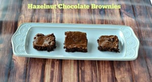 Hazlenut Chocolate Brownies are gluten free and delicious!