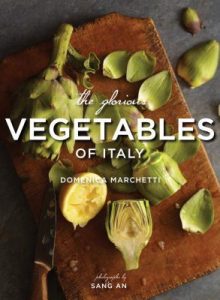 Cookbook: The Glorious Vegetables of Italy
