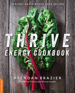 Thrive Energy Cookie | 150 Plant-Based Whole Food Recipes
