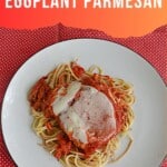 Pin Image: Title, a plate of eggplant parmesan and spaghetti.