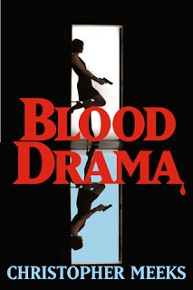 Blood Drama by Christopher Meeks