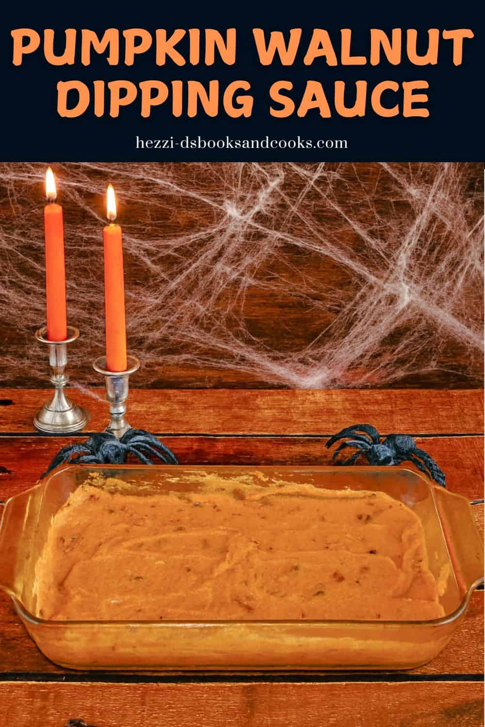 Pin Image: Title, a pan of pumpkin dip with spiders crawling around and two orange candles in the background.