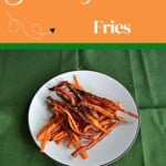 Pin Image: Title, a plate of sweet potato fries.