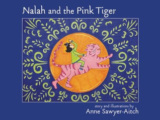 Nalah and the Pink Tiger by Anne Sawyer-Aitch