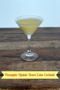 Delicious Pineapple Upside Down Cake cocktail is a tasty cocktail
