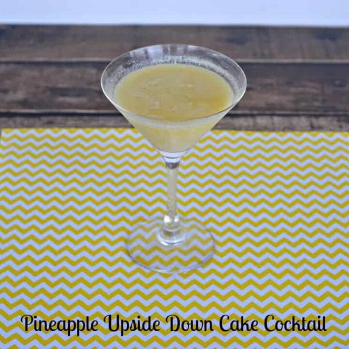 A perfect cocktail for girls night out! This Pineapple Upside DOwn Cake Cocktail is a sure winner