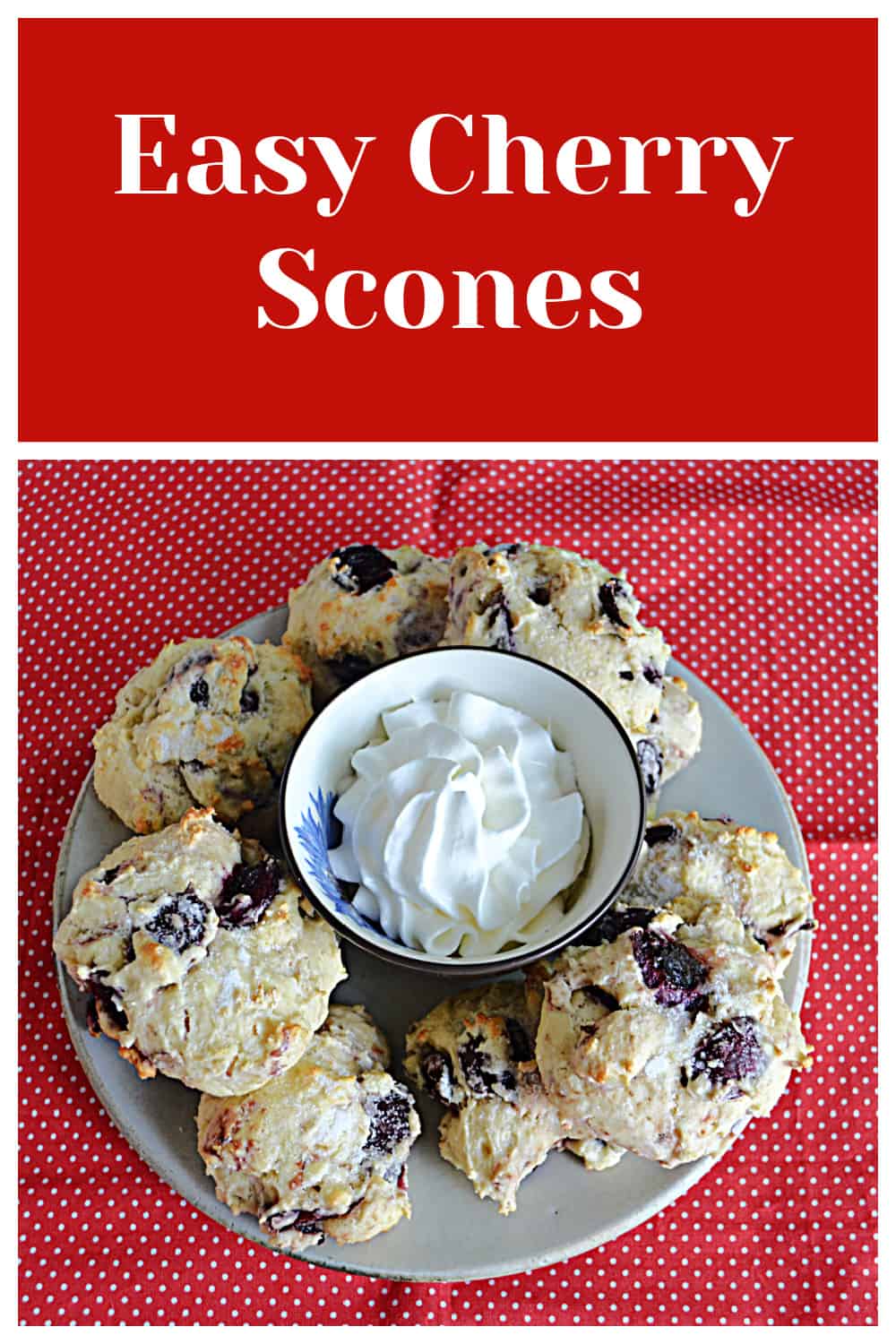 Pin Image:   Text Title, a plate of cherry scones with whipped cream in the middle.