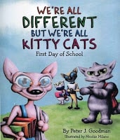 We’re All Different But We’re All Kitty Cats by Peter J. Goodman