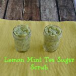 Lemon mint Tea Sugar Scrub smells wonderful and makes skin soft and smooth