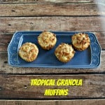 Amazing Tropical Granola Muffins with Pineapple, Coconut, Cashews, Mango, and topped with crunchy granola