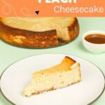 Pin Image: Title, a slice of cheesecake on a plate with the whole cheesecake behind it.