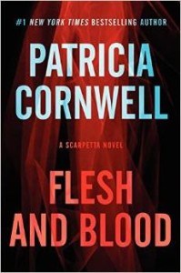 Flesh and Blood: A Kay Scarpetta novel