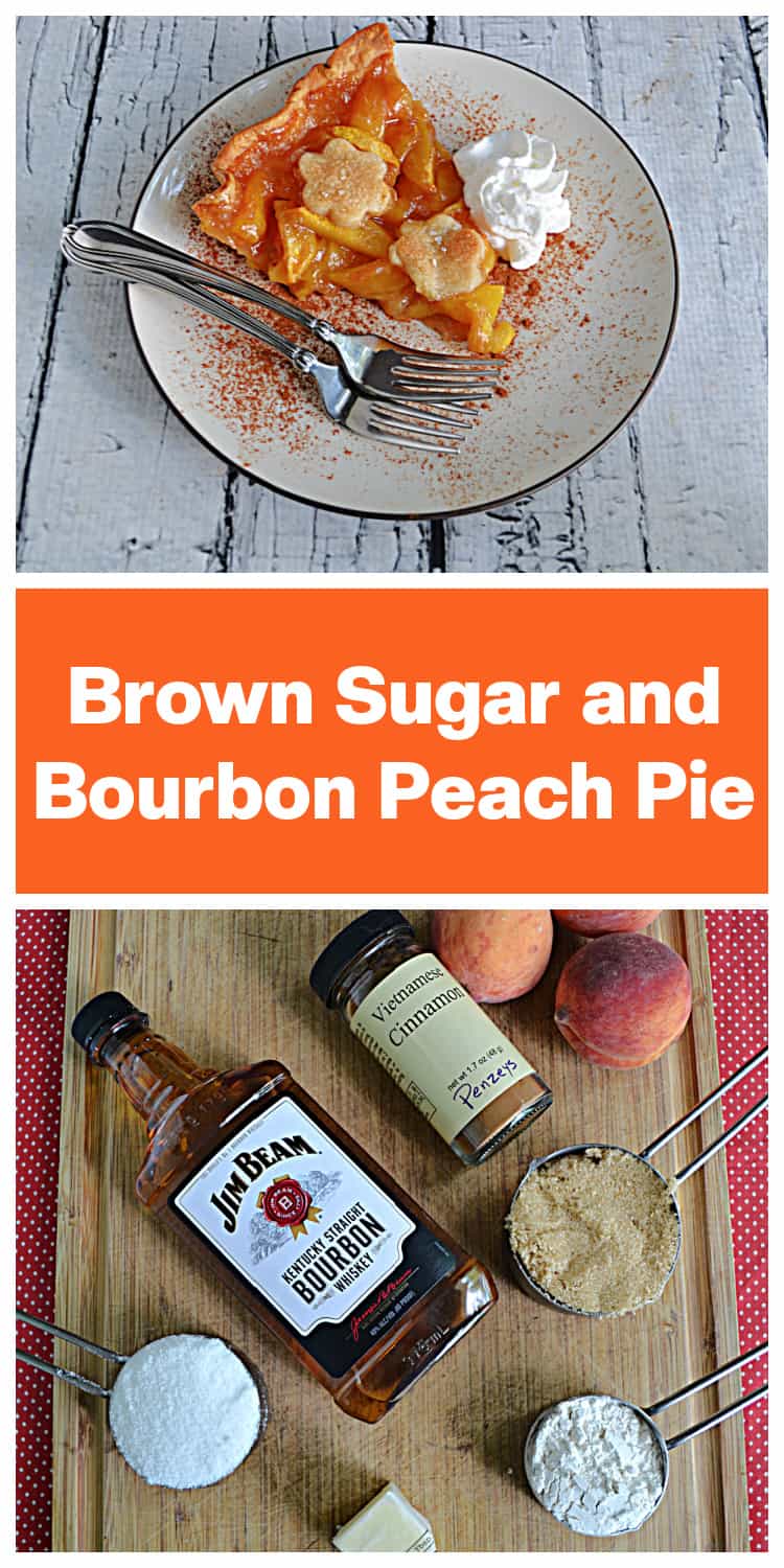 Pin Image:  A plate with a slice of peach pie with a dollop of whipped cream and with two forks, text title, a cutting board with peaches, bourbon, a jar of cinnamon,a cup of sugar, and a cup of brown sugar on it. 