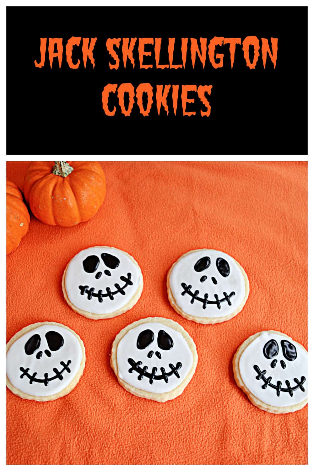 Pin Image:   Text title, Jack Skellington Cookies and pumpkins. 