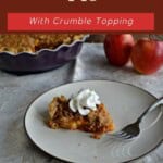 Pin Image: Title, a plate with a slice of pie on it, 2 apples behind the plate, and the whole pie behind the plate.