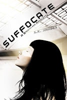 Suffocate (The Breathless #1) by S.R. Johannes