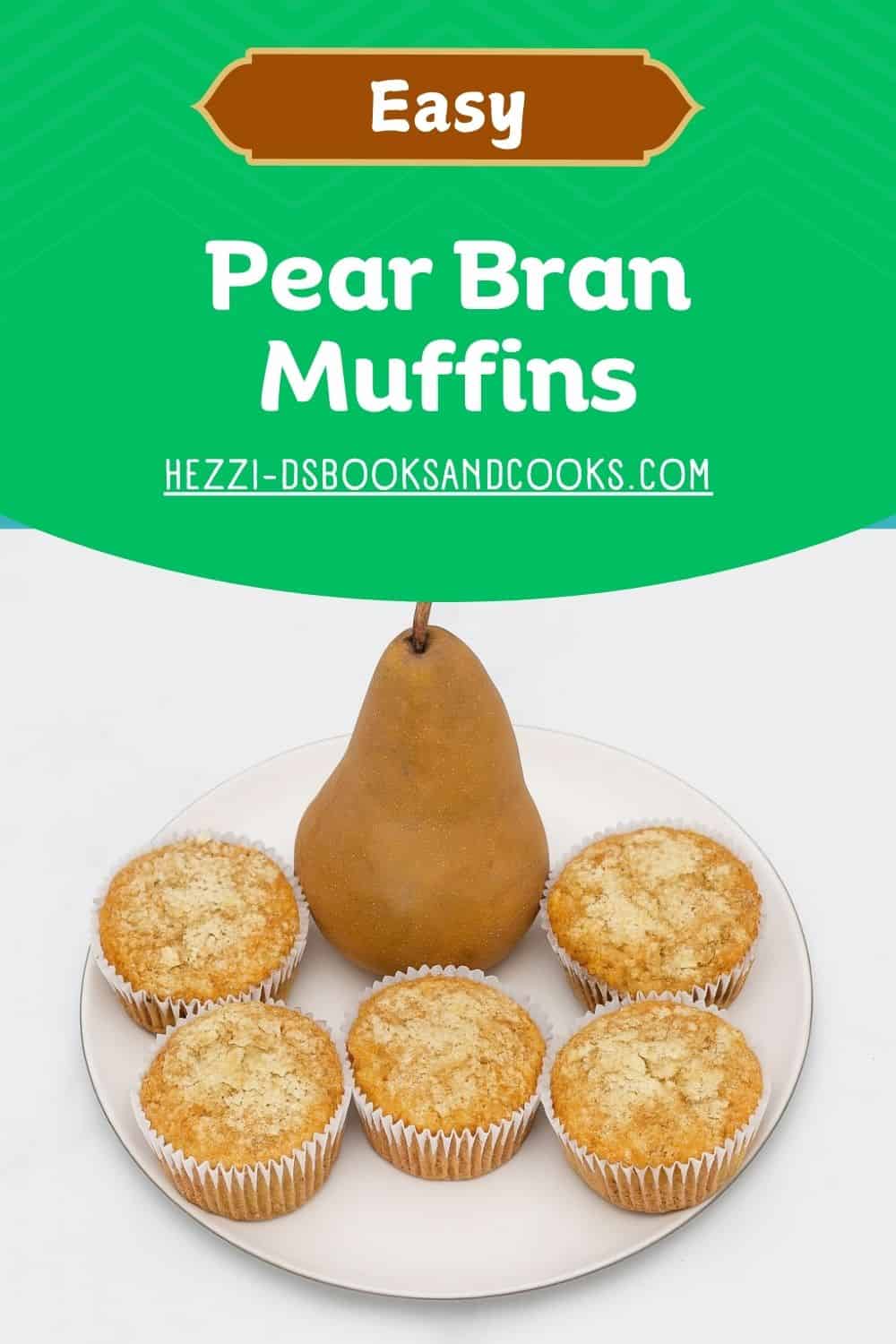 Pin Image: Title, a plate with a pear in the middle and muffins around the plate.