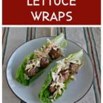 Pin Image: Text title, two lettuce wraps with meatballs in them.