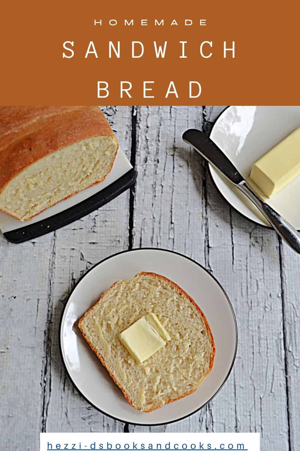 Pin Image: Title, Overhead view of a plate with a piece of bread with butter on it, a loaf of bread, and a dish with butter on it.