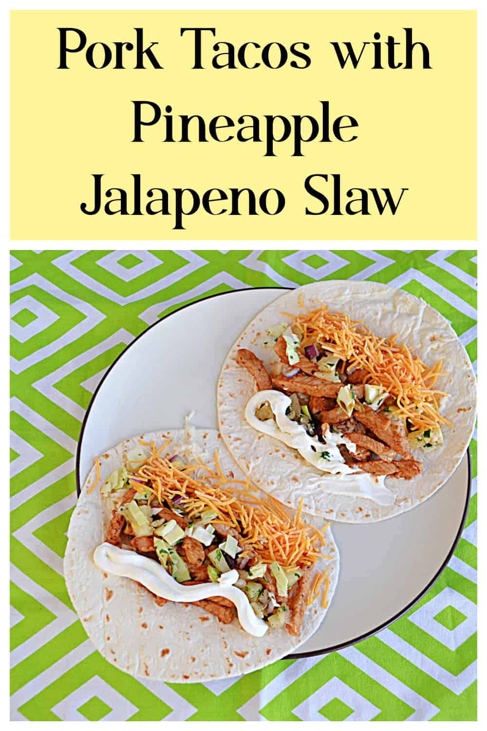 Pin Image: Text title, plate of pork tacos with cheese, sour cream, and slaw.