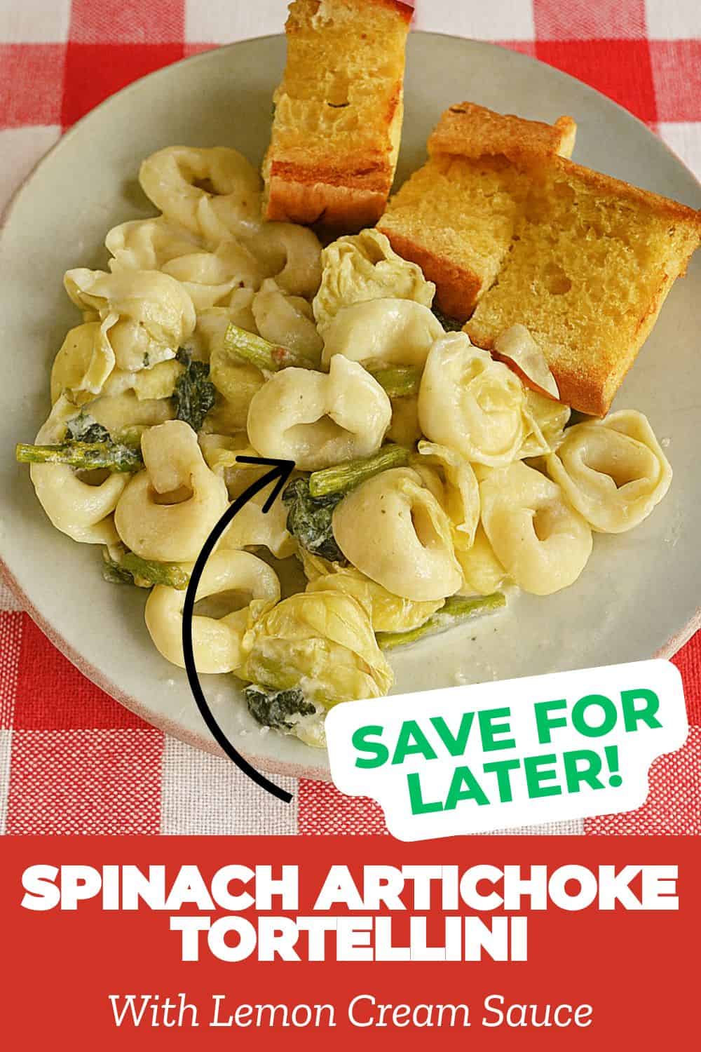 Pin Image: A close up of a plate of tortellini and vegetables with garlic bread, title.