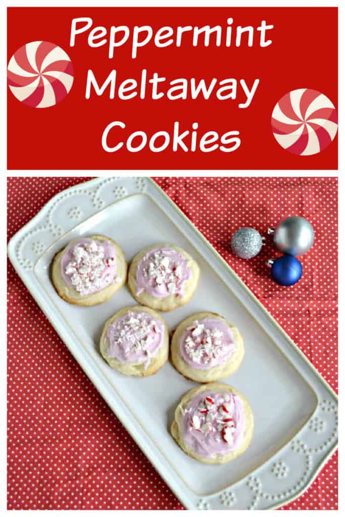 Pin Image:  Text, a white platter topped with peppermint meltaway cookies with three Christmas bulbs beside it.