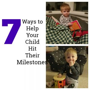 7 Ways to Help Your Child Hit Their Milestones