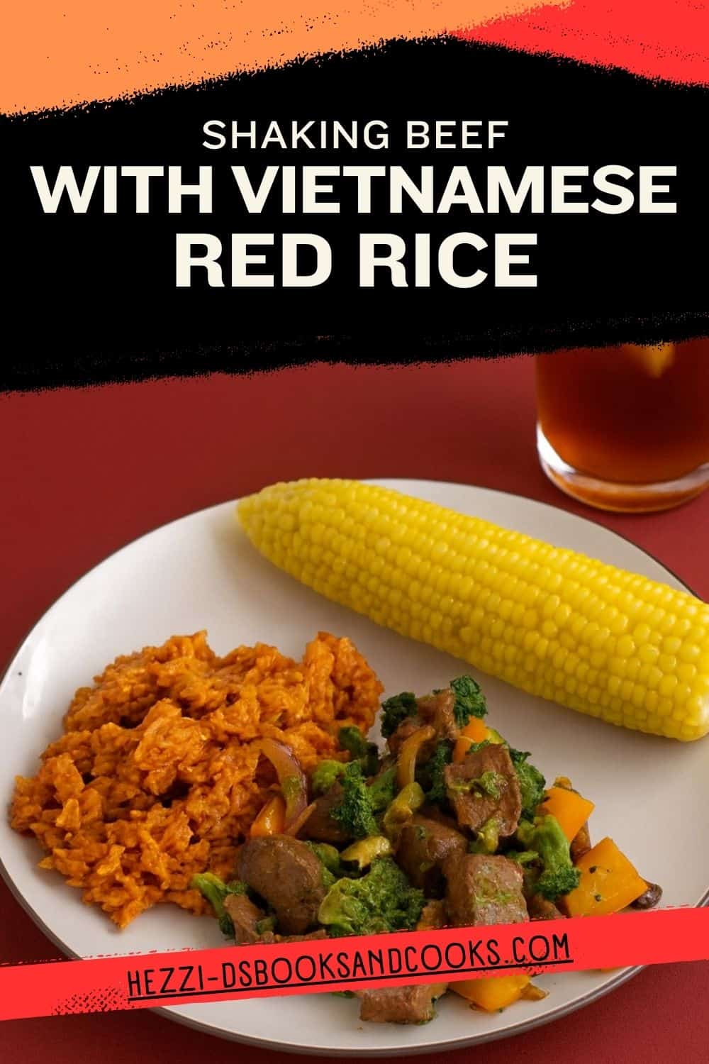 Pin image: Title, a place with corn on the cob, red rice, and beef and vegetables.