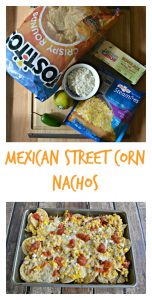 Everything you need to make Mexican Street Corn Nachos