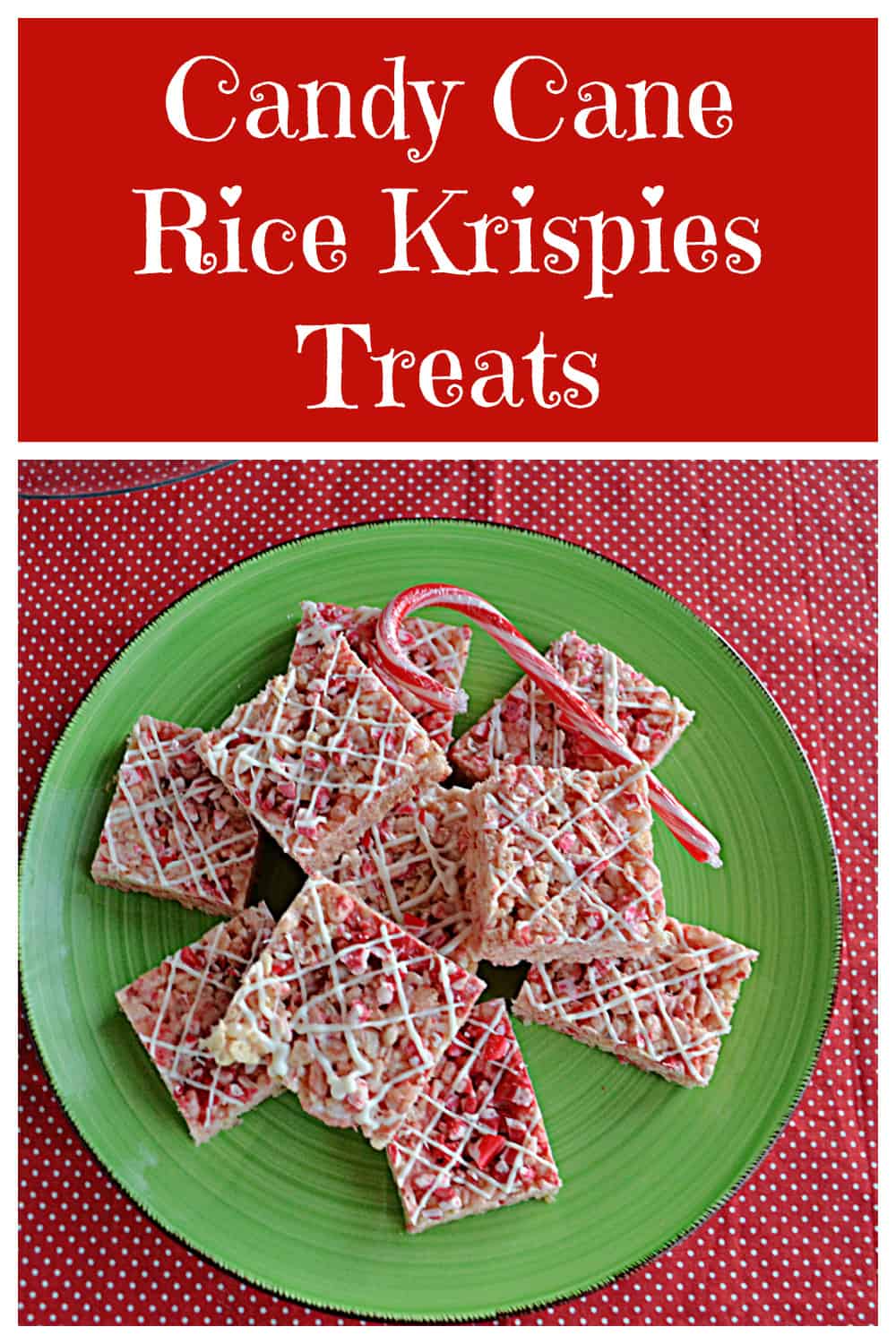 Pin Image:  Text title, A plate of Candy Cane Rice Krispies Treats with a candy cane on top.
