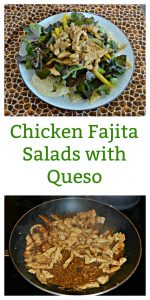 It's easy to make Chicken Fajita Salads with Queso