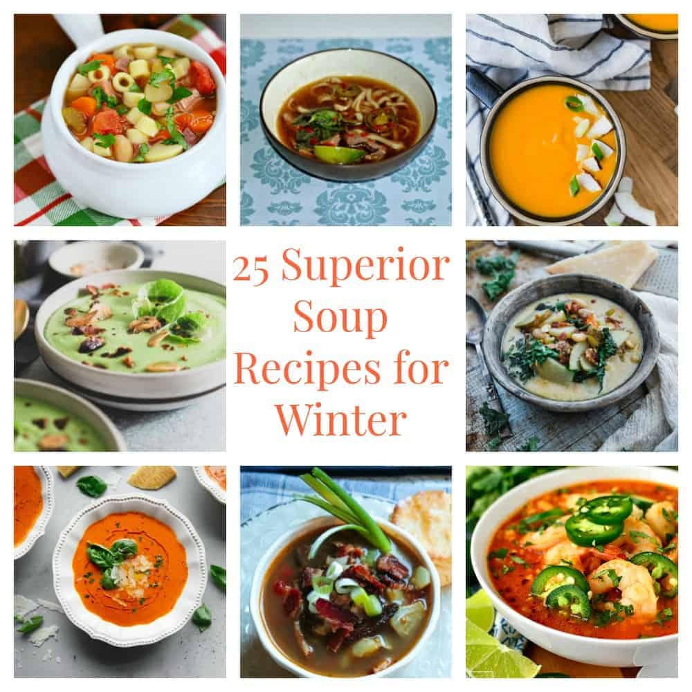 25 Superior Soup Recipes for Winter