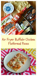Everything you need to make Air Fryer Buffalo Chicken Flatbread Pizza