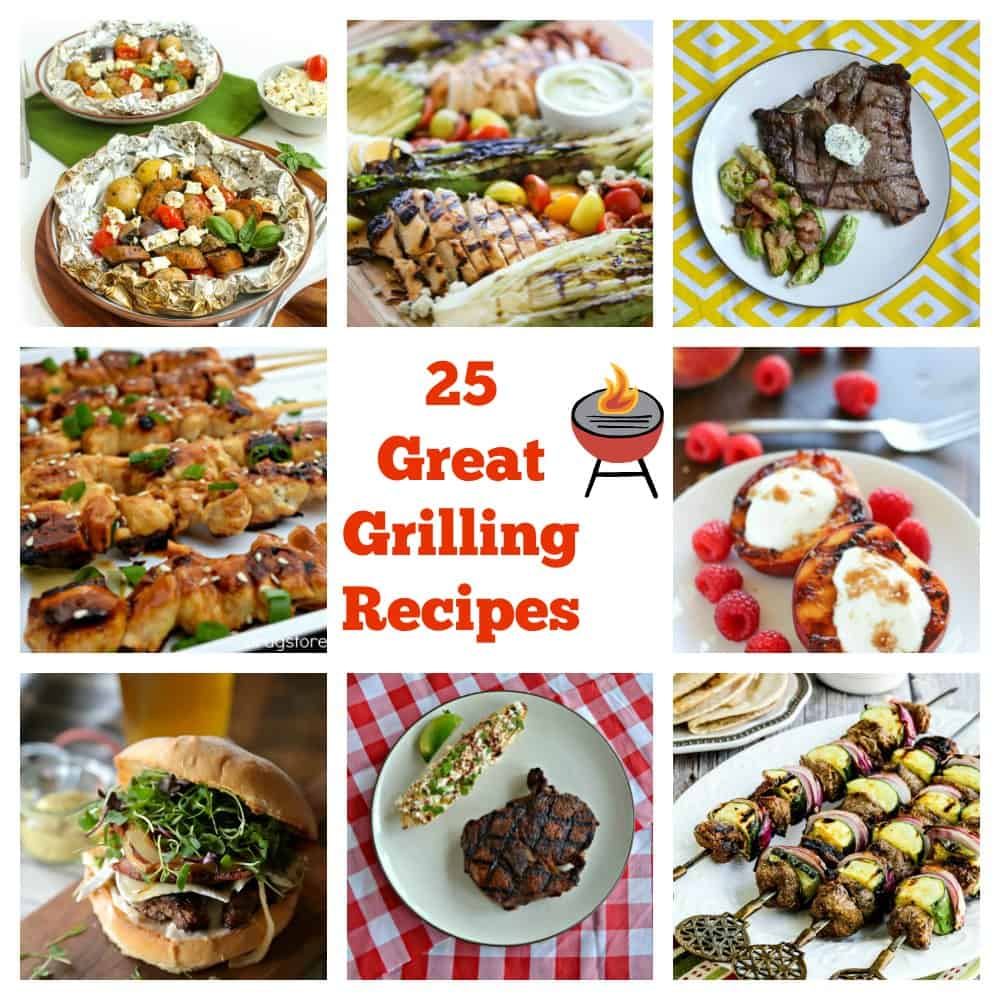 8 photos of grilled food surrounding a text overlay saying 25 Great Grilling Recipes