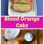 Pin Image A white platter with a Blood Orange Cake with pink icing and fresh blood oranges on top with a slice of the cake showing, text, a cutting board with a cup of flour, a cup of sugar, 2 blood oranges, a stick of butter, and 2 eggs on it.