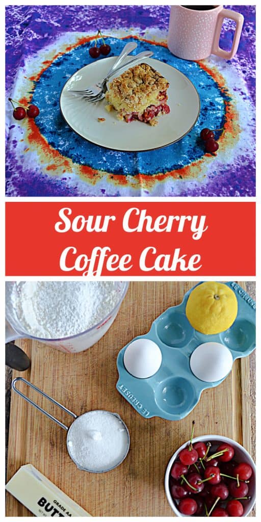 Pin Image: Side view of A plate with a piece of sour cherry coffee cake, a pair of sour cherries, 2 forks, and a cup of coffee on the side, text, a cutting board topped with eggs, a cup of flour, a cup of sugar, a stick of butter, and a bowl of cherries.