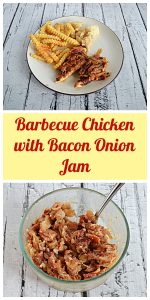 Pin Image: A plate with crinkle fries, cauliflower, and two barbecue chicken tenders topped with bacon onion jam, text, a bowl of bacon onion jam.