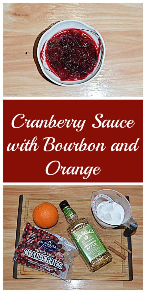 Pin Image: A small bowl filled with chunky cranberry sauce, text, a cutting board topped with a bag of cranberries, a bottle of bourbon, a cup of sugar, and an orange.