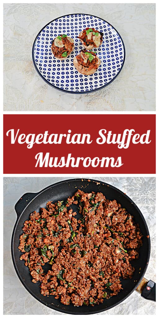 Pin Image: A small plate with three stuffed mushrooms topped with cheese and parsley, text, a skillet with the vegetarian mushroom filling.