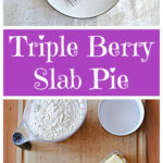 Pin Collage: A plate with a slice of slab pie with lattice topping and two forks on the plate, text, a cutting board with a cup of flour, a cup of sugar, a stick of butter, a stick of shortening, and a container of almond paste.